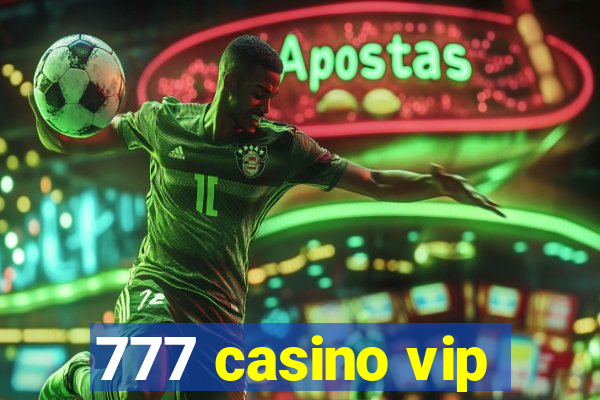 777 casino vip